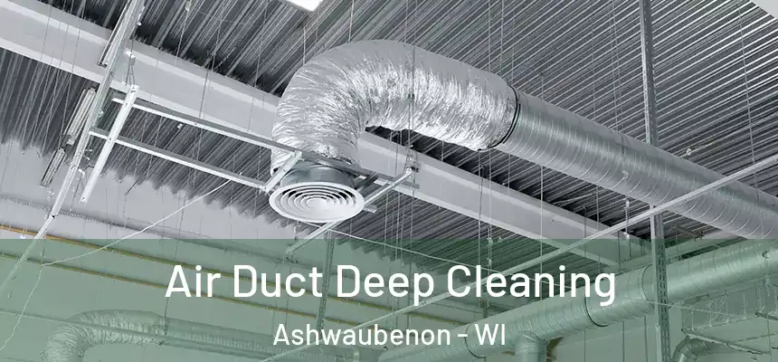  Air Duct Deep Cleaning Ashwaubenon - WI
