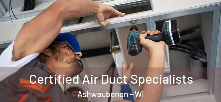  Certified Air Duct Specialists Ashwaubenon - WI
