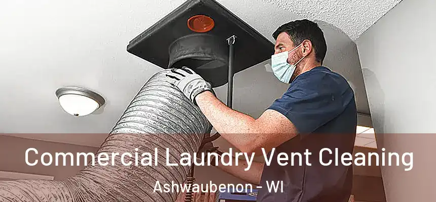  Commercial Laundry Vent Cleaning Ashwaubenon - WI
