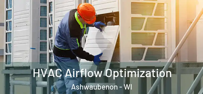 HVAC Airflow Optimization Ashwaubenon - WI
